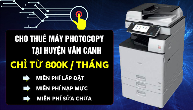 Cho thuê máy photocopy tại huyện vân canh giá rẻ